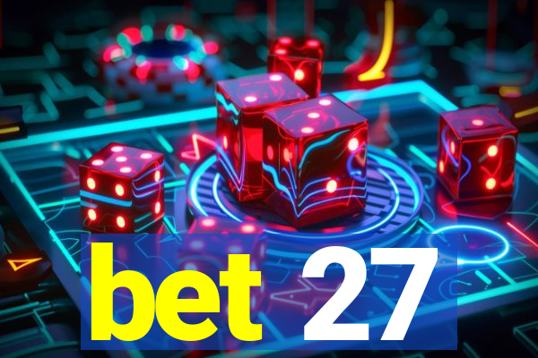 bet 27